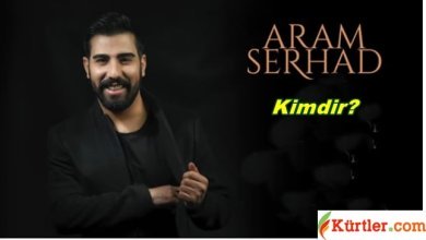 Aram Serhad Kimdir ve Nerelidir?